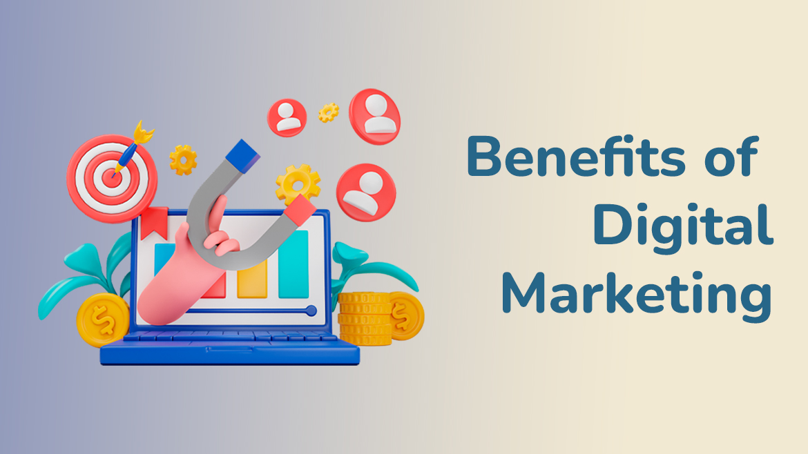 Top 7 Benefits of a Digital Marketing Company for Your Business